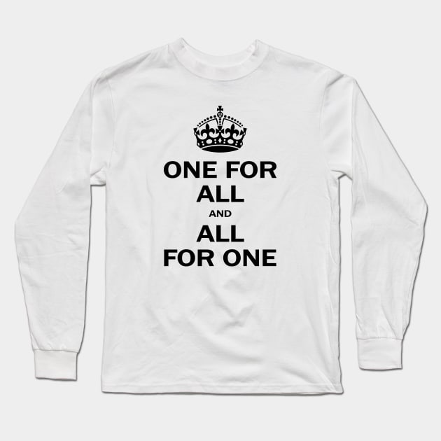 "One for all" , inspirational quote, royal crown, perfect gift for all Long Sleeve T-Shirt by Yurko_shop